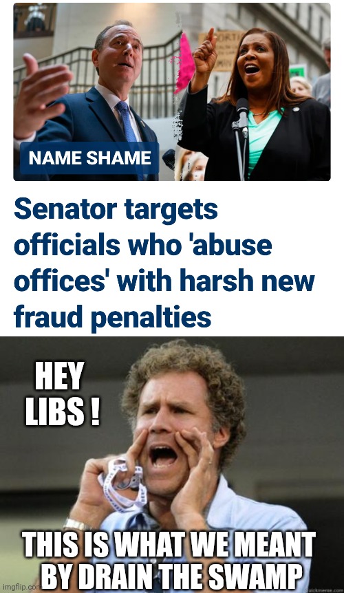 Drain these freeloaders | HEY 
LIBS ! THIS IS WHAT WE MEANT 
BY DRAIN THE SWAMP | image tagged in yelling,leftists,democrats,liberals,congress | made w/ Imgflip meme maker