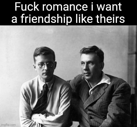 Who wanna share temp with this | Fuck romance i want a friendship like theirs | made w/ Imgflip meme maker