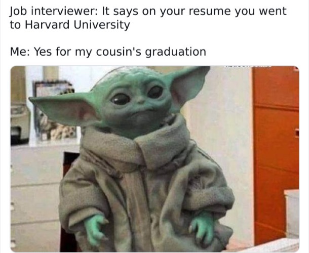 Yo da man | image tagged in funny memes,repost | made w/ Imgflip meme maker