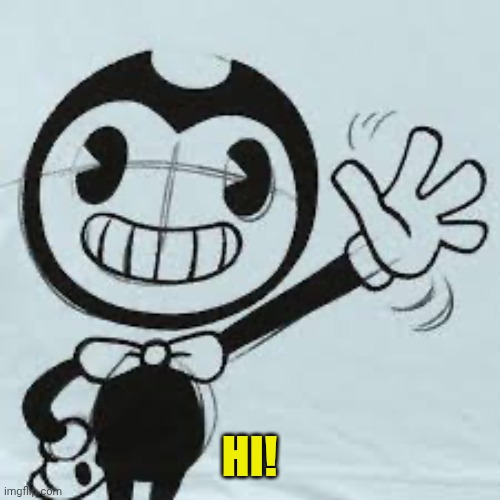 Bendy wave | HI! | image tagged in bendy wave | made w/ Imgflip meme maker