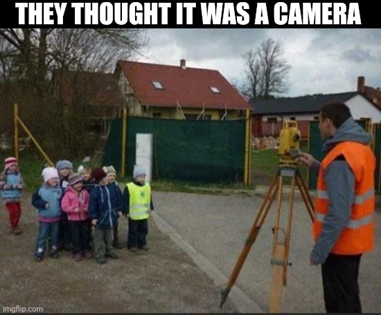 They Thought It Was A Camera | THEY THOUGHT IT WAS A CAMERA | image tagged in chris joines | made w/ Imgflip meme maker