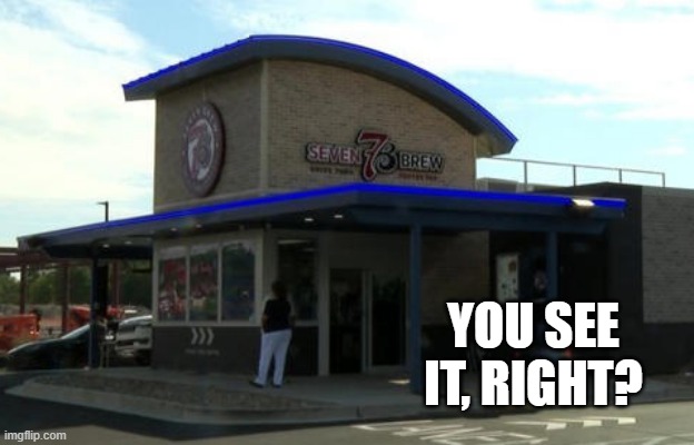 "Off-putting signage" *OR* "Whoever approved the white intermediate text border needs a slapping." | YOU SEE IT, RIGHT? | image tagged in eww,sus,coffee shop,all the nope | made w/ Imgflip meme maker