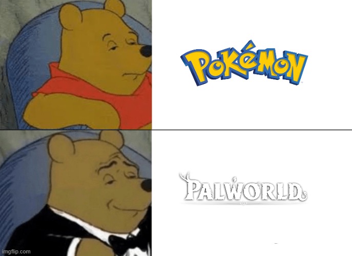 I have a theory | image tagged in memes,tuxedo winnie the pooh,palworld | made w/ Imgflip meme maker