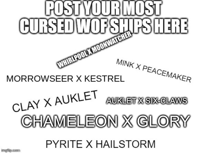 CHAMELEON X GLORY; AUKLET X SIX-CLAWS | made w/ Imgflip meme maker