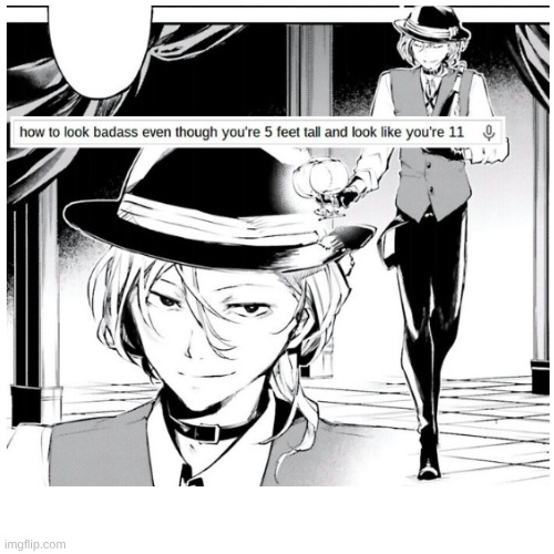 for all my short kings queens and all y'all in-betweens | image tagged in bsd | made w/ Imgflip meme maker