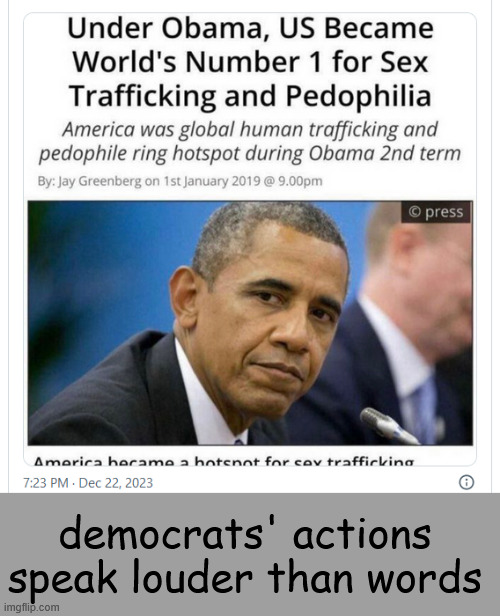 The 0bama Legacy | democrats' actions speak louder than words | image tagged in 0bama,legacy | made w/ Imgflip meme maker