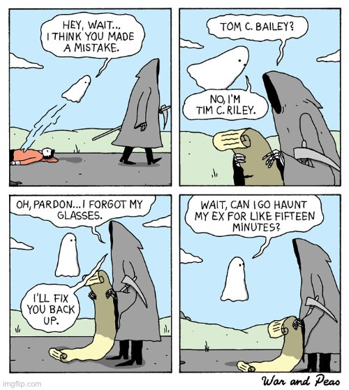 War and Peas | image tagged in comics,war and peas,grim reaper,mistaken identity | made w/ Imgflip meme maker