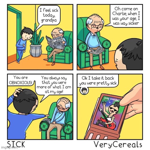 Very Cereals | image tagged in comics,verycereals,grandpa,sick | made w/ Imgflip meme maker