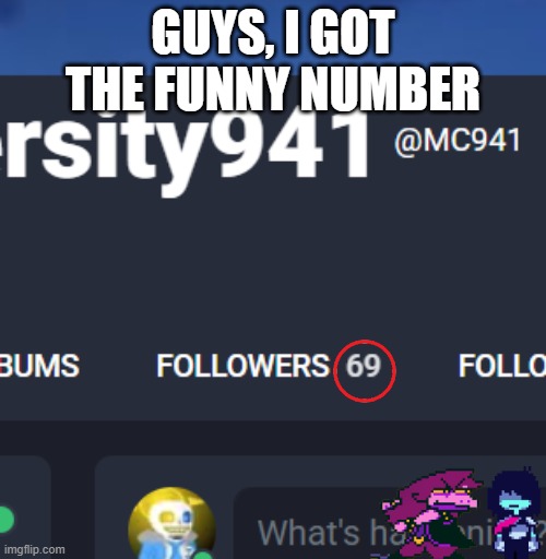 BRUH | GUYS, I GOT THE FUNNY NUMBER | made w/ Imgflip meme maker