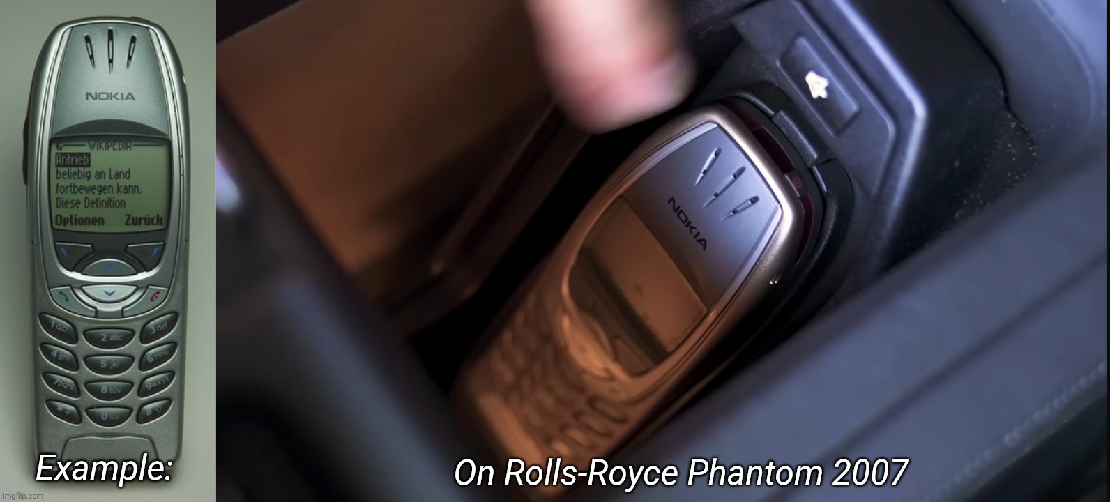 Nokia 6310i Business Phone On Rolls-Royce Phantom 2007 (Source: Carwow) | On Rolls-Royce Phantom 2007; Example: | image tagged in nokia 6310i | made w/ Imgflip meme maker
