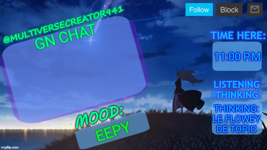 MC941's Announcement Temp V8 (Blue Archive) | GN CHAT; 11:00 P.M; THINKING: LE FLOWEY DE TOPIC; EEPY | image tagged in mc941's announcement temp v8 blue archive | made w/ Imgflip meme maker