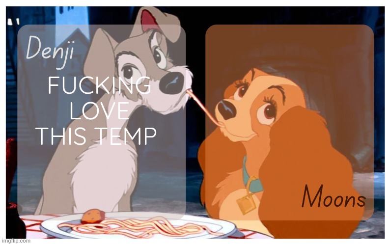 W moons | FUCKING LOVE THIS TEMP | image tagged in denji and moons - lady and the tramp temp | made w/ Imgflip meme maker