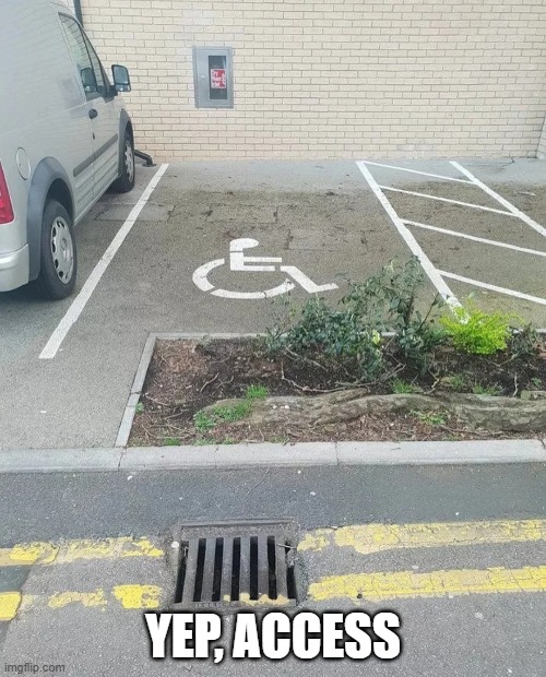Access Denied | YEP, ACCESS | image tagged in you had one job | made w/ Imgflip meme maker
