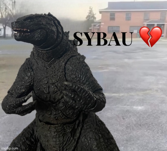 SYBAU Godzilla | image tagged in sybau godzilla | made w/ Imgflip meme maker