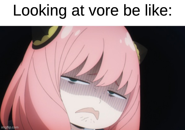 Funny Ha Ha Eating Jokes *Plays Cannibal Corpse* | Looking at vore be like: | image tagged in memes,anime,vore,spy x family,funny | made w/ Imgflip meme maker