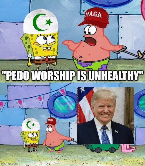 You call Muslims pedo worshippers but you're a fine one to talk | "PEDO WORSHIP IS UNHEALTHY" | image tagged in donald trump,conservative hypocrisy,islam,islamophobia,pedophiles,maga | made w/ Imgflip meme maker