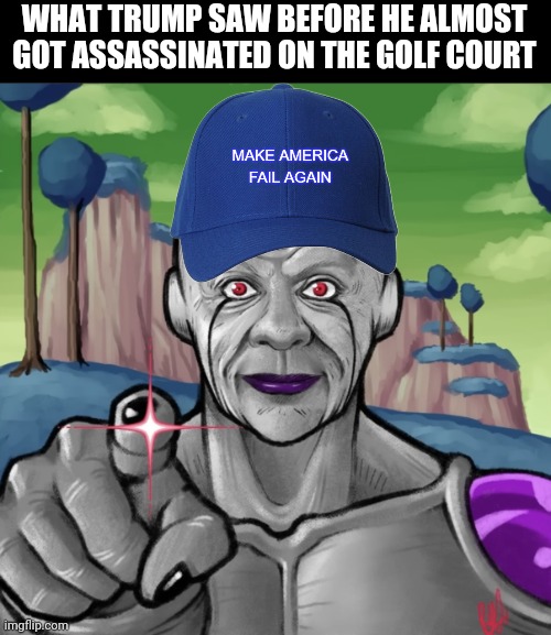 Two assassination attempts. The third won't work even if they try a third. | WHAT TRUMP SAW BEFORE HE ALMOST GOT ASSASSINATED ON THE GOLF COURT | made w/ Imgflip meme maker