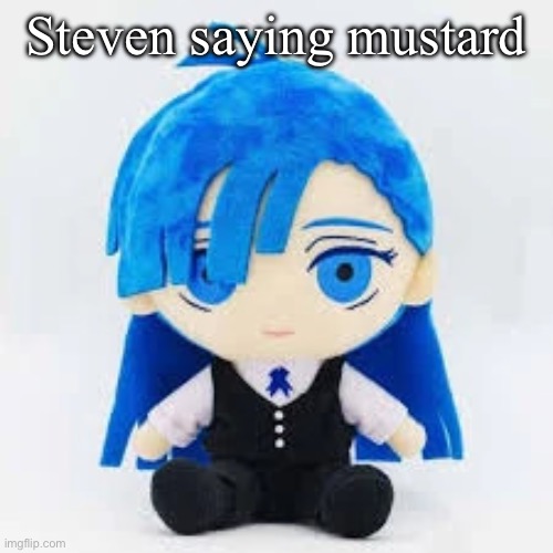Steven here | Steven saying mustard | image tagged in steven here | made w/ Imgflip meme maker