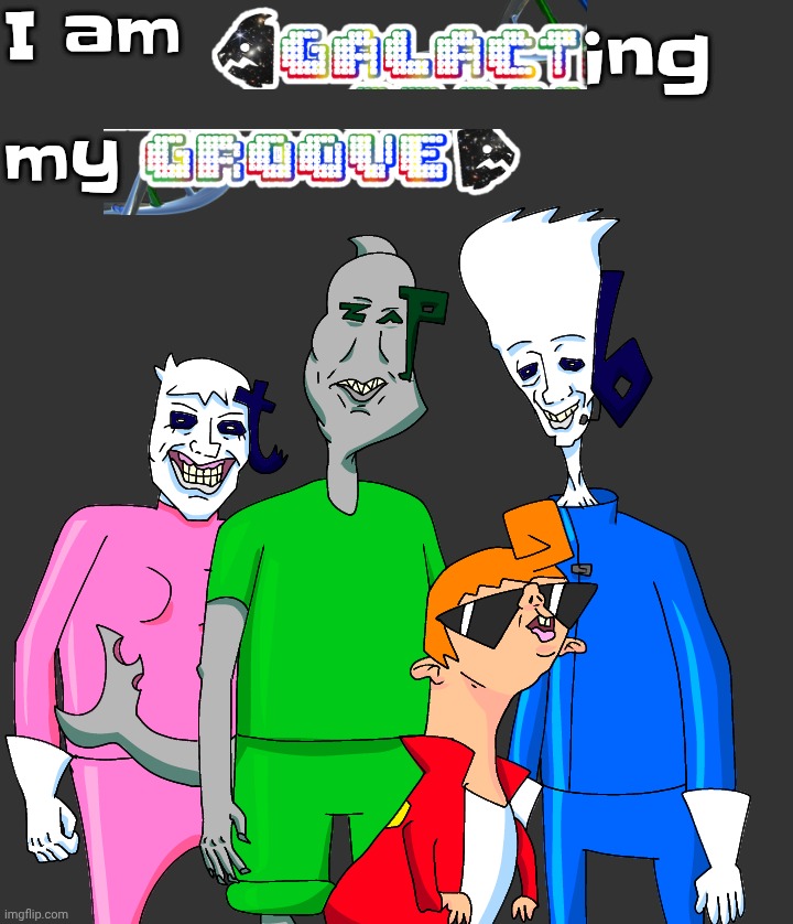 galactic groove will be releasing this century | I am; ing; my | made w/ Imgflip meme maker