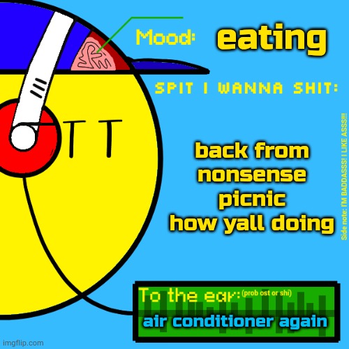 . | eating; back from nonsense picnic how yall doing; air conditioner again | image tagged in randomizer's rylix announcement temp | made w/ Imgflip meme maker