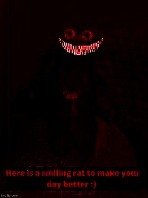 Smiling rat | image tagged in voidmemes,void,scary,rat,funny | made w/ Imgflip meme maker