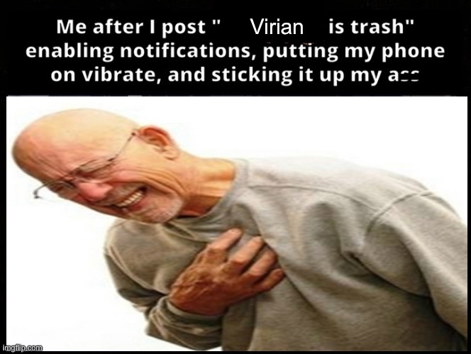 The phone hurt but nothing happened | Virian | image tagged in me after i post x is trash | made w/ Imgflip meme maker
