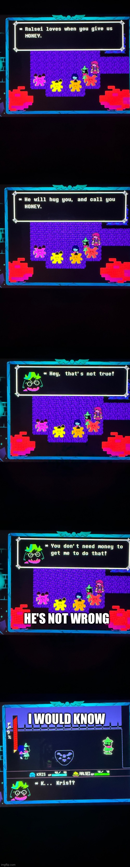 I'm doing another DR run where I ONLY ATTACK EVERYTHING | HE'S NOT WRONG; I WOULD KNOW | made w/ Imgflip meme maker