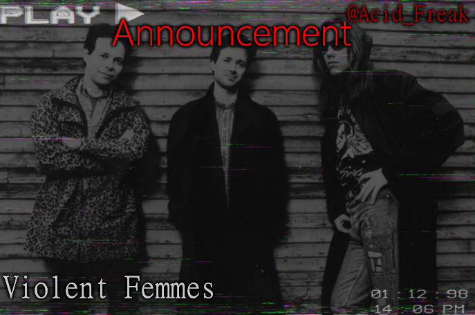 Acid_Freak temp: Violent Femmes edition. Blank Meme Template