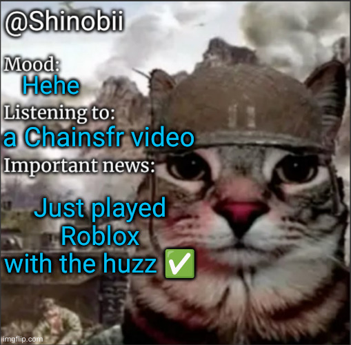 wehave such great teamwork | Hehe; a Chainsfr video; Just played Roblox with the huzz ✅ | image tagged in shinobii announcement temp 1,roblox,huzz | made w/ Imgflip meme maker