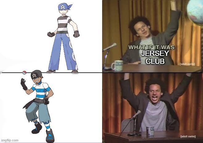 i am doing my first playthrough of alpha sapphire | JERSEY CLUB | image tagged in but what if it was x eric andre | made w/ Imgflip meme maker