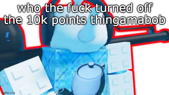 why r there funstreamers | who the fuck turned off the 10k points thingamabob | image tagged in cesus | made w/ Imgflip meme maker