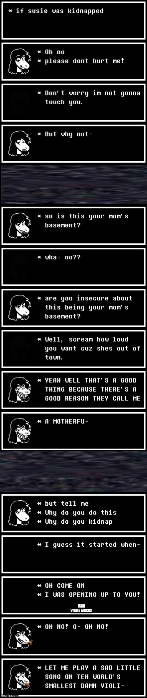 mmmh tasty susie | (SAD VIOLIN MUSIC) | image tagged in deltarune,memes | made w/ Imgflip meme maker