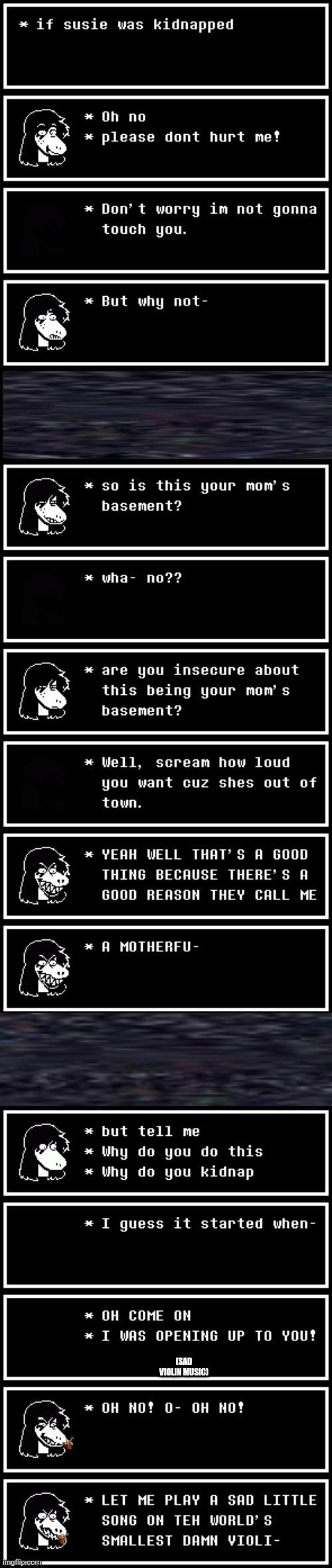 mmmh tasty susie | (SAD VIOLIN MUSIC) | image tagged in deltarune,memes | made w/ Imgflip meme maker