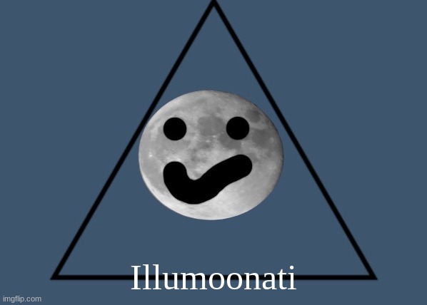 The Illumoonati Symbol | Illumoonati | image tagged in the illumoonati symbol | made w/ Imgflip meme maker
