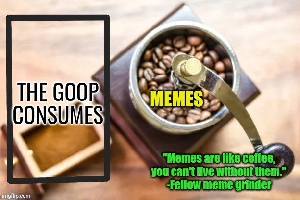unexplainable's announcement template. | THE GOOP CONSUMES | image tagged in unexplainable's announcement template | made w/ Imgflip meme maker