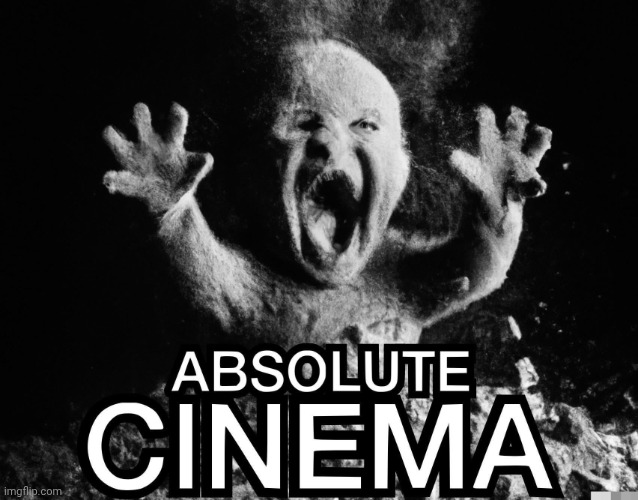 Ash Baby: Absolute Cinema | image tagged in ash baby absolute cinema | made w/ Imgflip meme maker