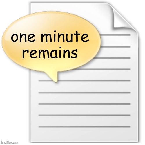 tgwesdfx | one minute remains | image tagged in tgwesdfx | made w/ Imgflip meme maker