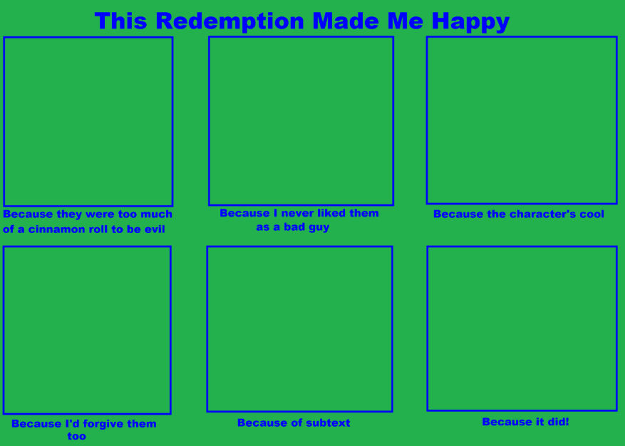 this redemption made me happy Blank Meme Template