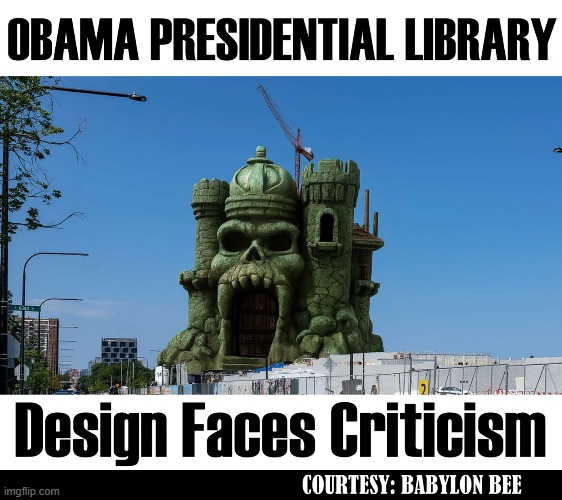 The Resemblance to Castle GraySkull is amazing | image tagged in vince vance,presidential library,heman,skeletor,president obama,castle grayskull | made w/ Imgflip meme maker
