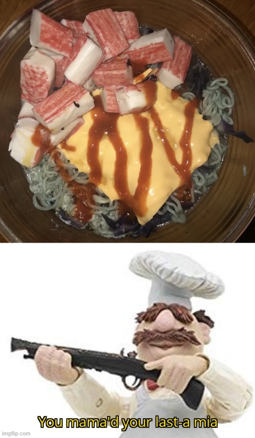 i don't wanna be eating that shit | image tagged in you mama'd your last-a mia,food memes,cursed image | made w/ Imgflip meme maker