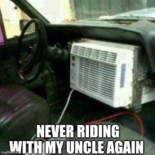 Never Riding With My Uncle Again | NEVER RIDING WITH MY UNCLE AGAIN | image tagged in chrisjoines1 | made w/ Imgflip meme maker