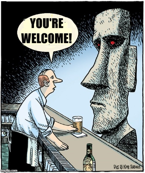 Moai don't speak much... not so much as a "thank you" | image tagged in vince vance,cartoons,moai,statues,easter island,bartender | made w/ Imgflip meme maker