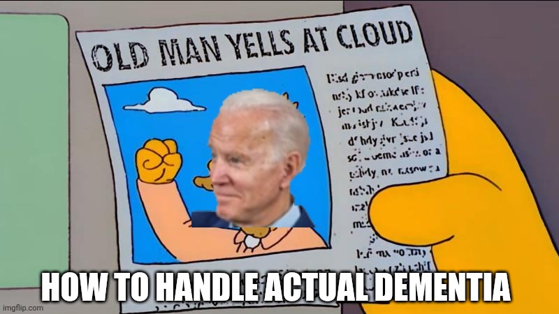 HOW TO HANDLE ACTUAL DEMENTIA | made w/ Imgflip meme maker