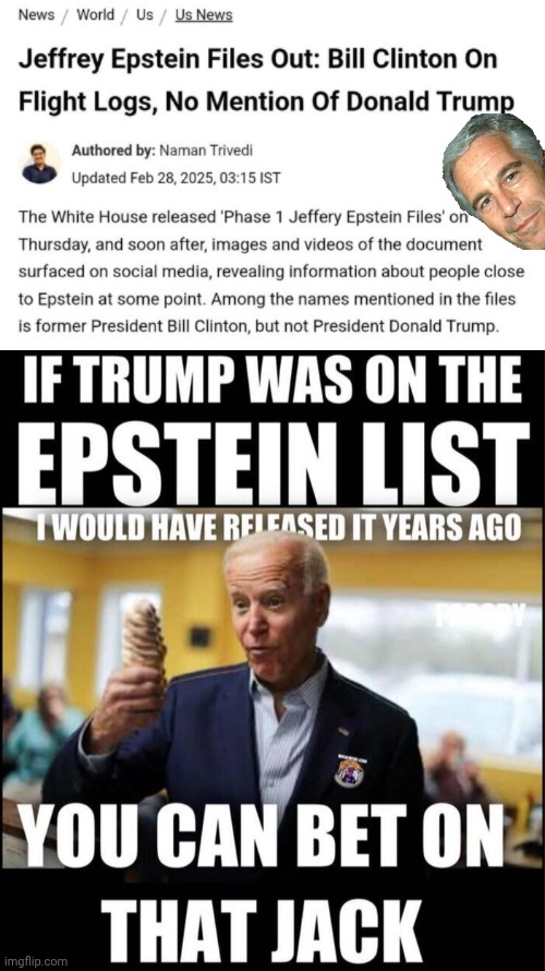 If Trump was on the Epstein Islanders list Biden would have released it. | image tagged in joe biden,jeffrey epstein,santa naughty list | made w/ Imgflip meme maker