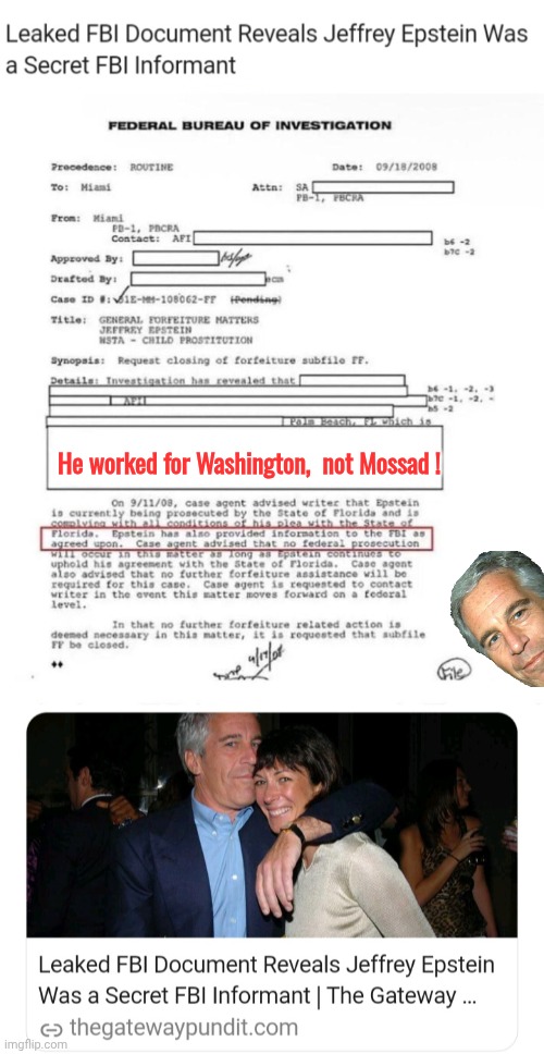 Epstein worked for Washington not Israel | He worked for Washington,  not Mossad ! | image tagged in epstein,fbi open up,scumbag government | made w/ Imgflip meme maker