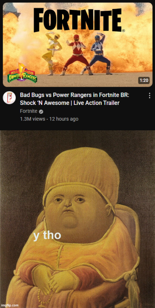 Fortnite is on another level entirely now | image tagged in y tho,fortnite | made w/ Imgflip meme maker