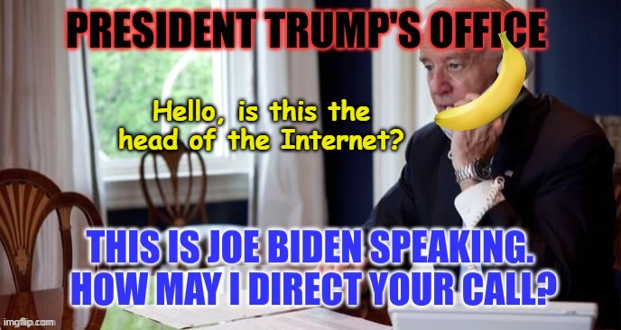 Hello, is this the head of the Internet? | made w/ Imgflip meme maker