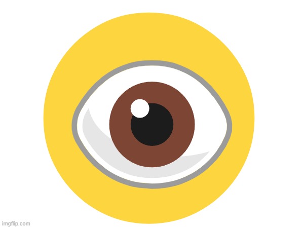 if your gonna make an emoji oc atleast make it cool like look at this thing i made | 🟡; 👁️ | made w/ Imgflip meme maker