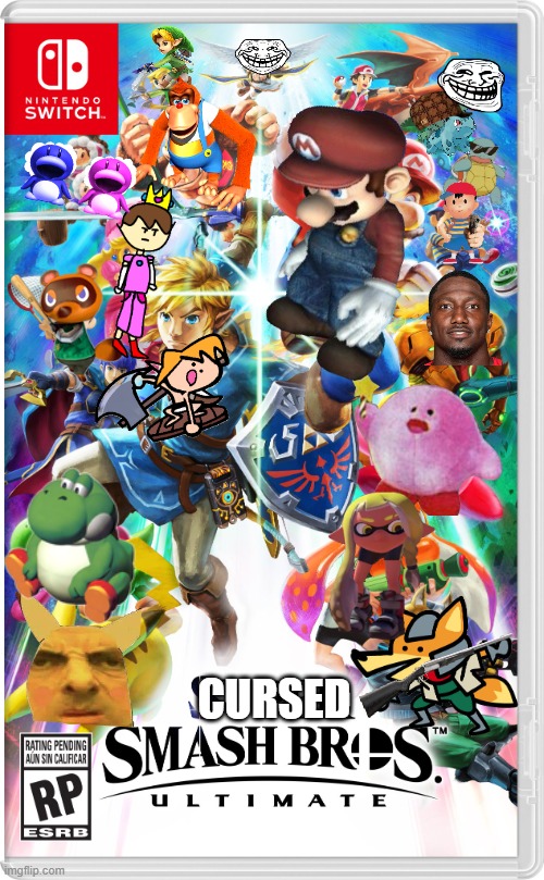 I remade my cursed smash bros meme so i wont be mad at you for copying my old cursed smash bros meme! | CURSED | image tagged in super smash bros ultimate switch,parody | made w/ Imgflip meme maker