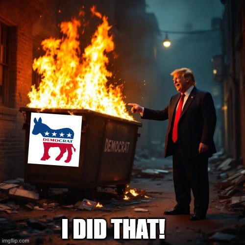 I did that! | I DID THAT! | image tagged in stupid liberals | made w/ Imgflip meme maker